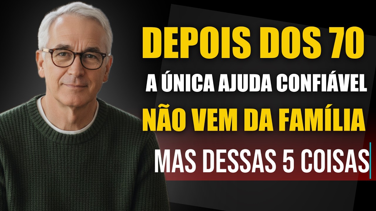 Depois dos 70, não é a família, ou amigos, mas sim estas 5 coisas que são sua ajuda mais confiável!