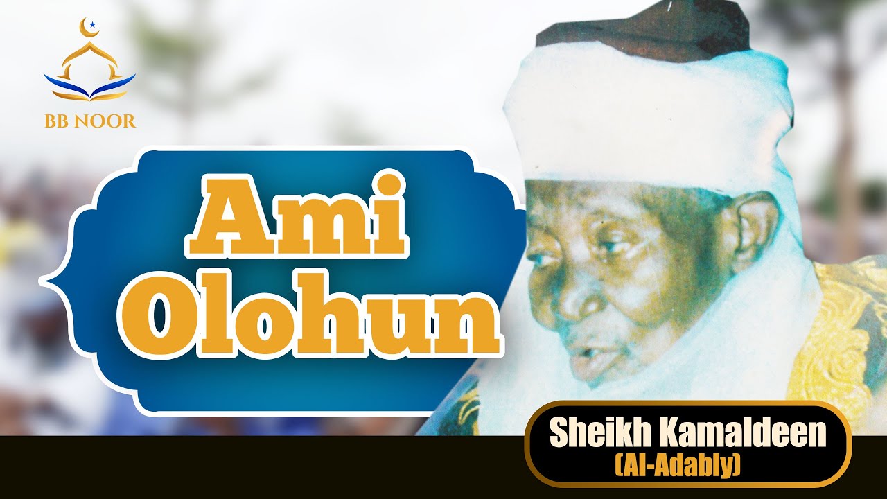 AMI OLOHUN by Fadilat Sheikh Kamaldeen Al-lory