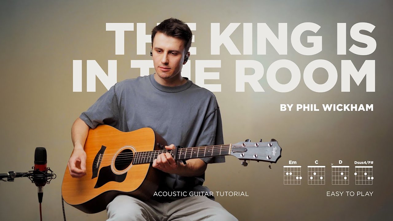The King Is In The Room | Phil Wickham  | Acoustic Guitar Tutorial (Chords + Strumming)