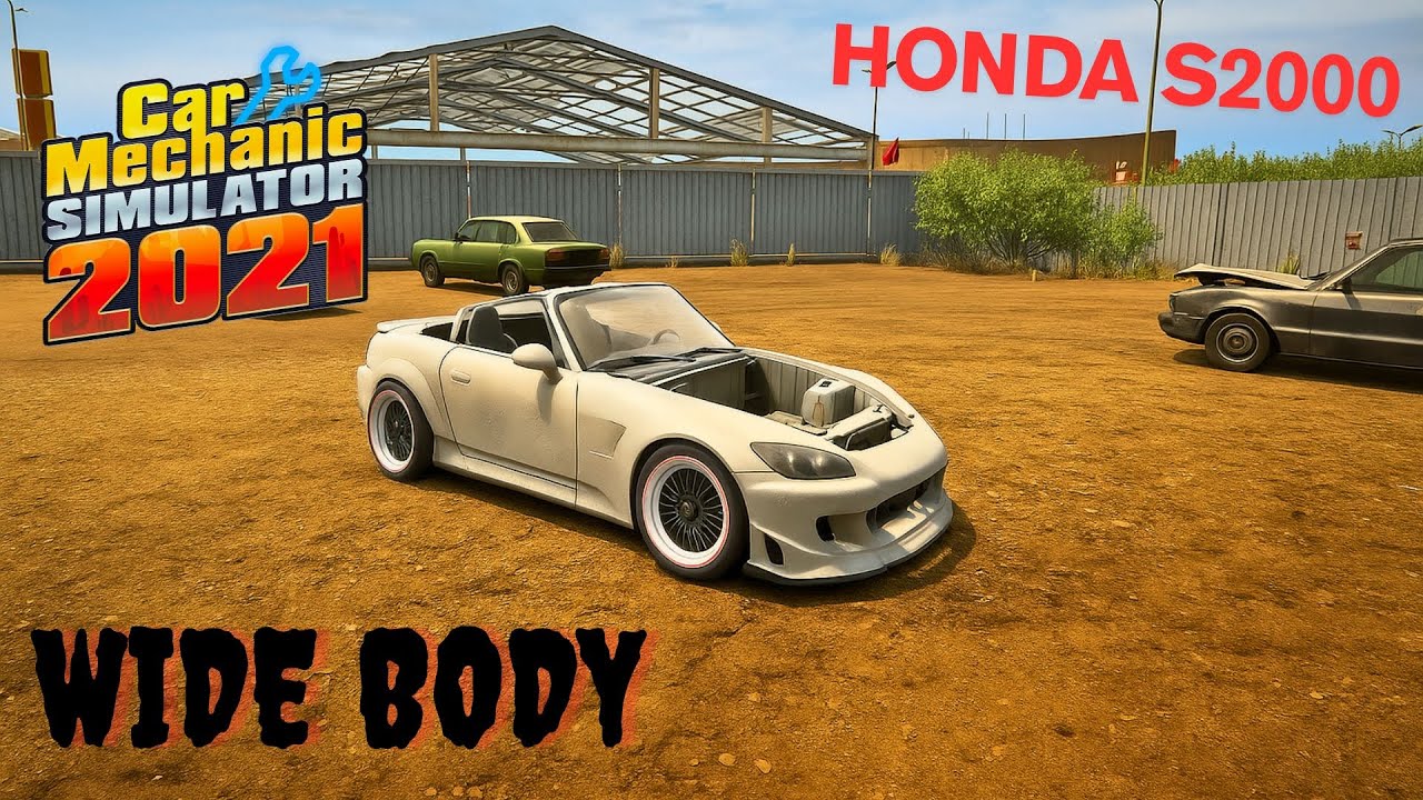 restoration Honda S2000 Wide body - Car mechanic Simulator 2021