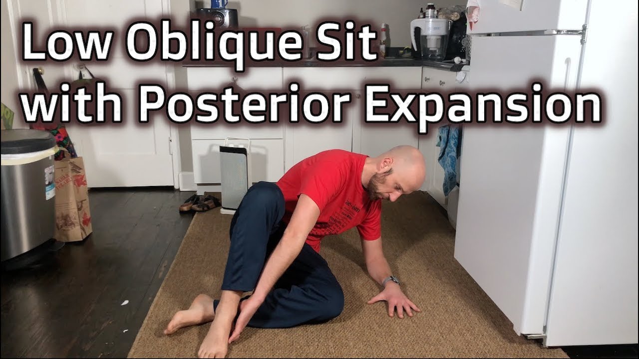 Oblique Sit with Posterior Expansion