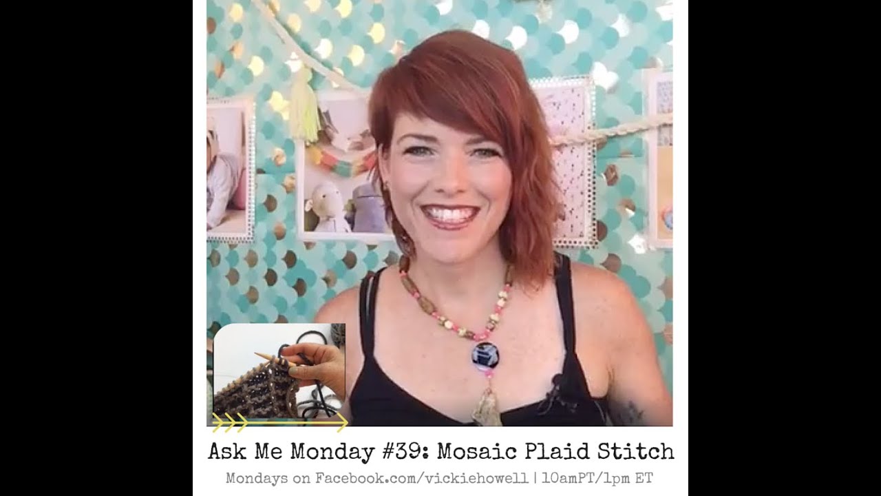 Ask Me Monday #39: How to Knit the Mosaic Plaid Stitch