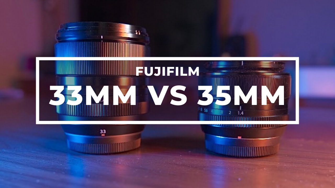 Fuji 33mm or 35mm? New is not always better…