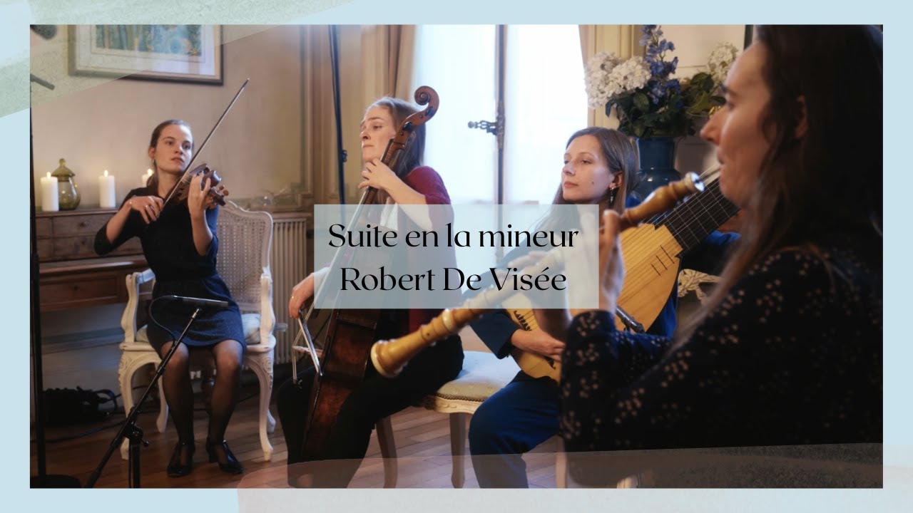 Suite en la mineur, Robert de Visée - Ensemble La Mandorle