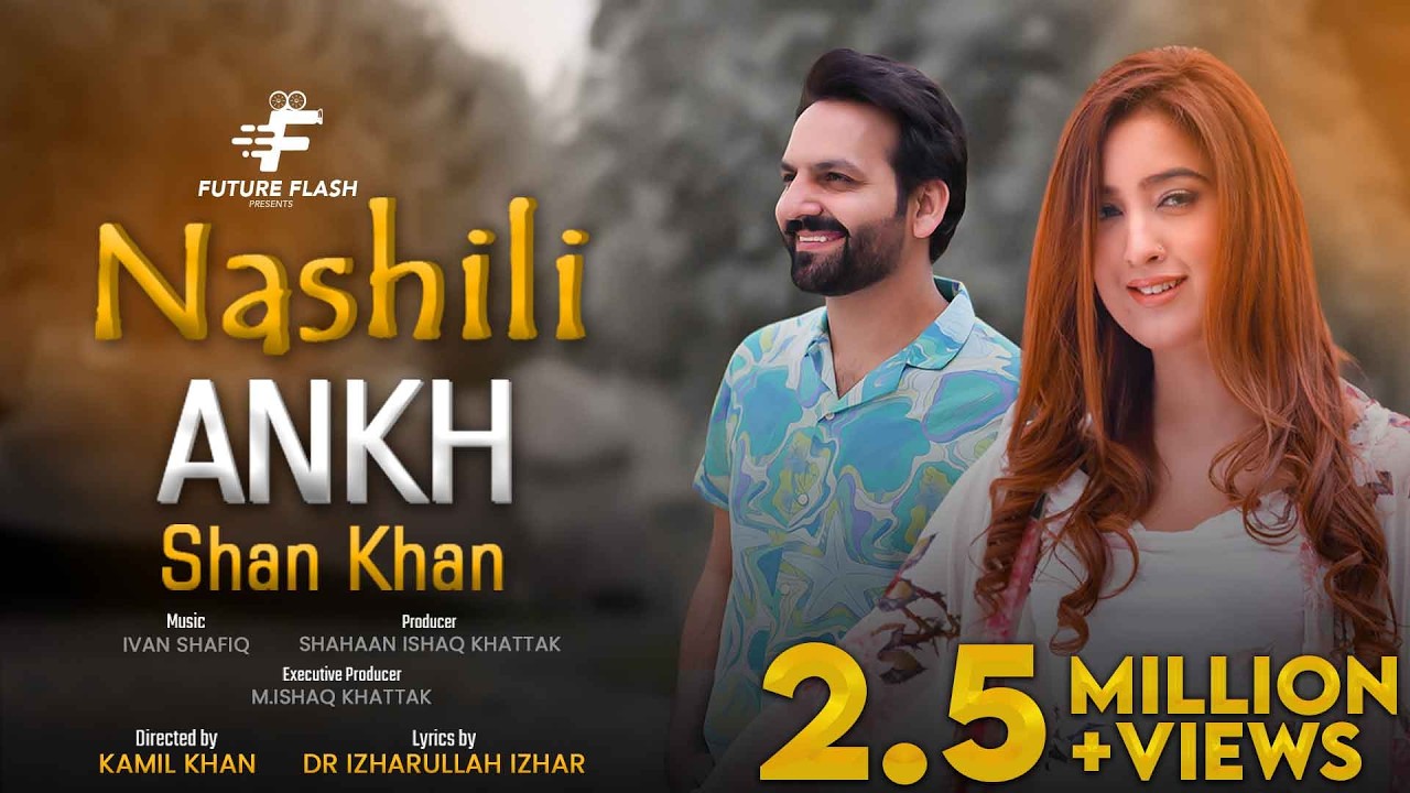 Nashili Aankh ft. Shan Khan | Music Video Song | Future Flash