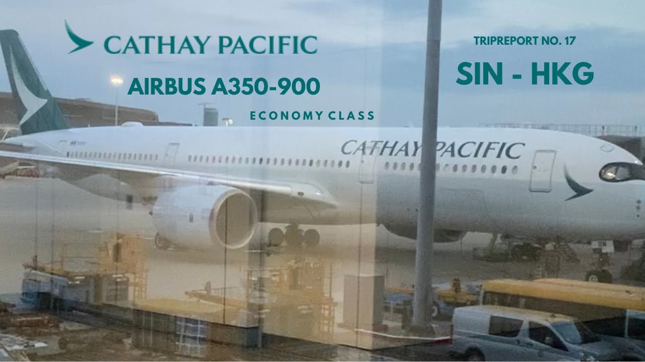 Cathay Pacific Singapore to Hong Kong Airbus A350-900