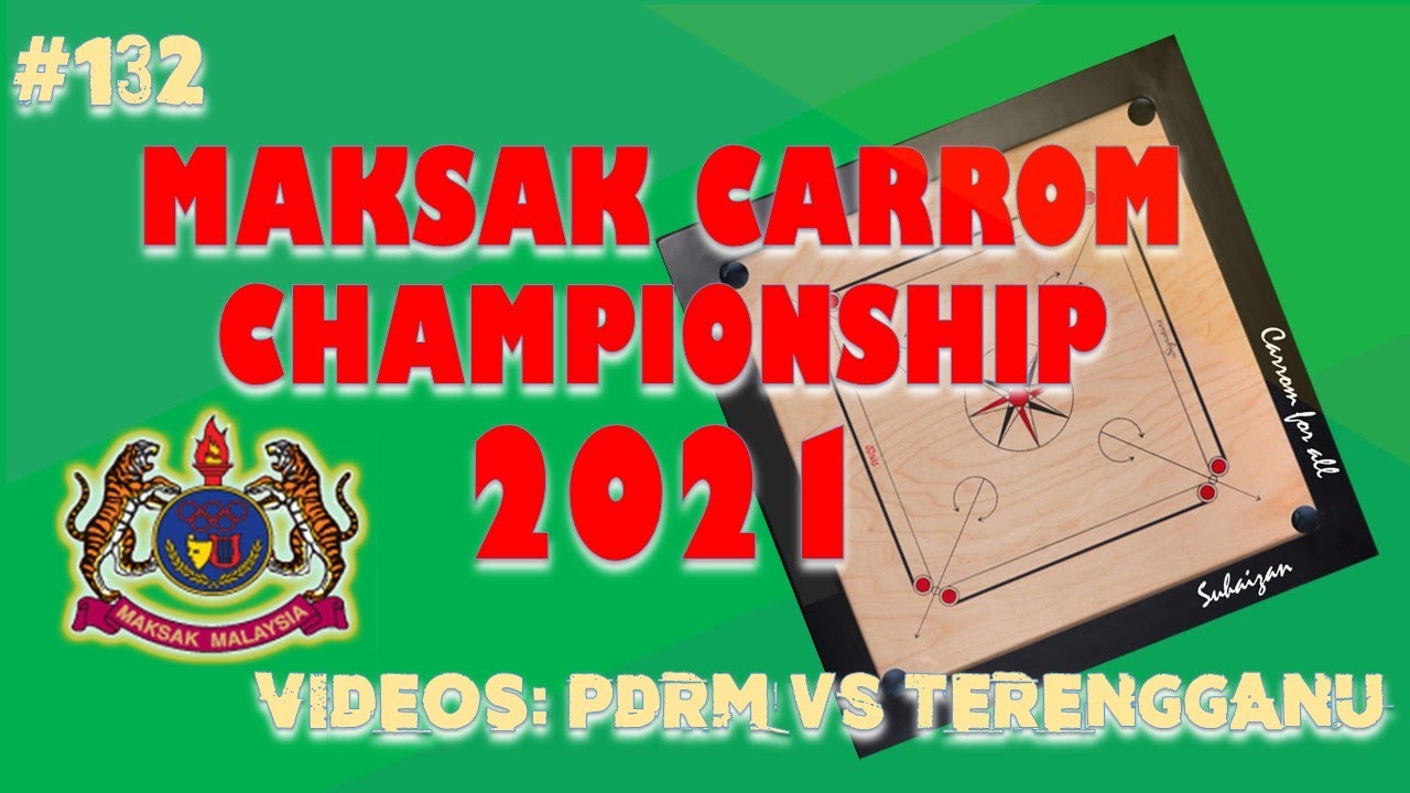 MAKSAK CARROM CHAMPIONSHIP 2021 - GROUP MATCH 1ST SINGLES PDRM VS TERENGGANU