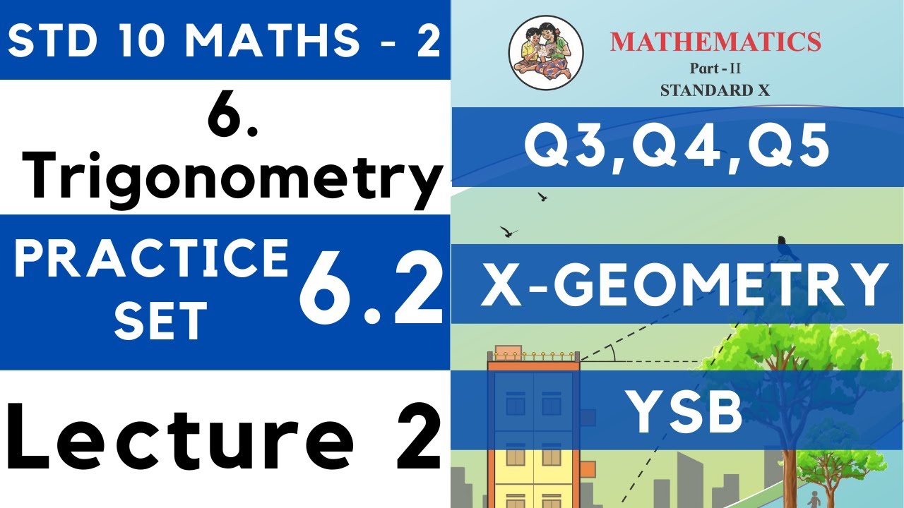 10th Trigonometry | Practice Set 6.2 Lecture 2 | SSC Class 10 Geometry | Maths 2 | Maharashtra 10th