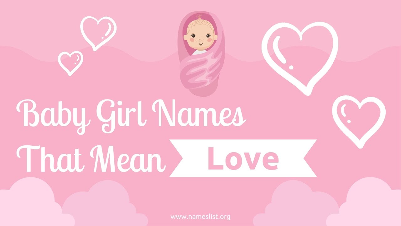 Baby Names That Mean Love