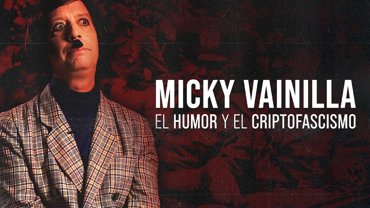 ¿Existe el ODIO detrás del HUMOR? | Micky Vainilla y el CRIPTOFASCISMO