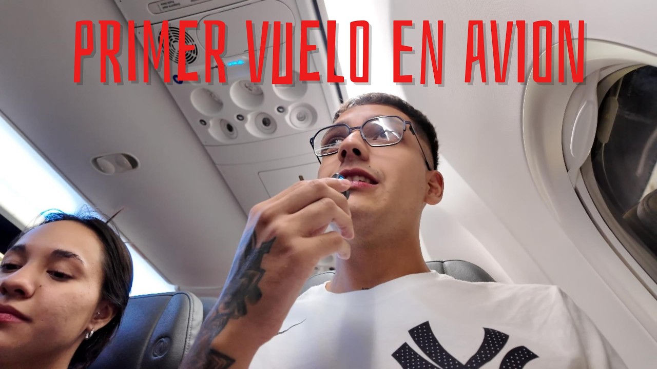 VIAJE POR PRIMERA VEZ EN AVION
