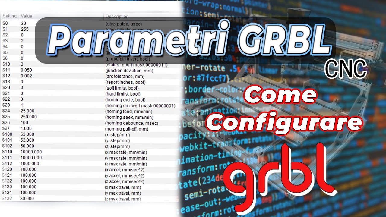 Parametri di GRBL. A cosa servono e come impostarli!! CNC 3018 | GRBL Configuration