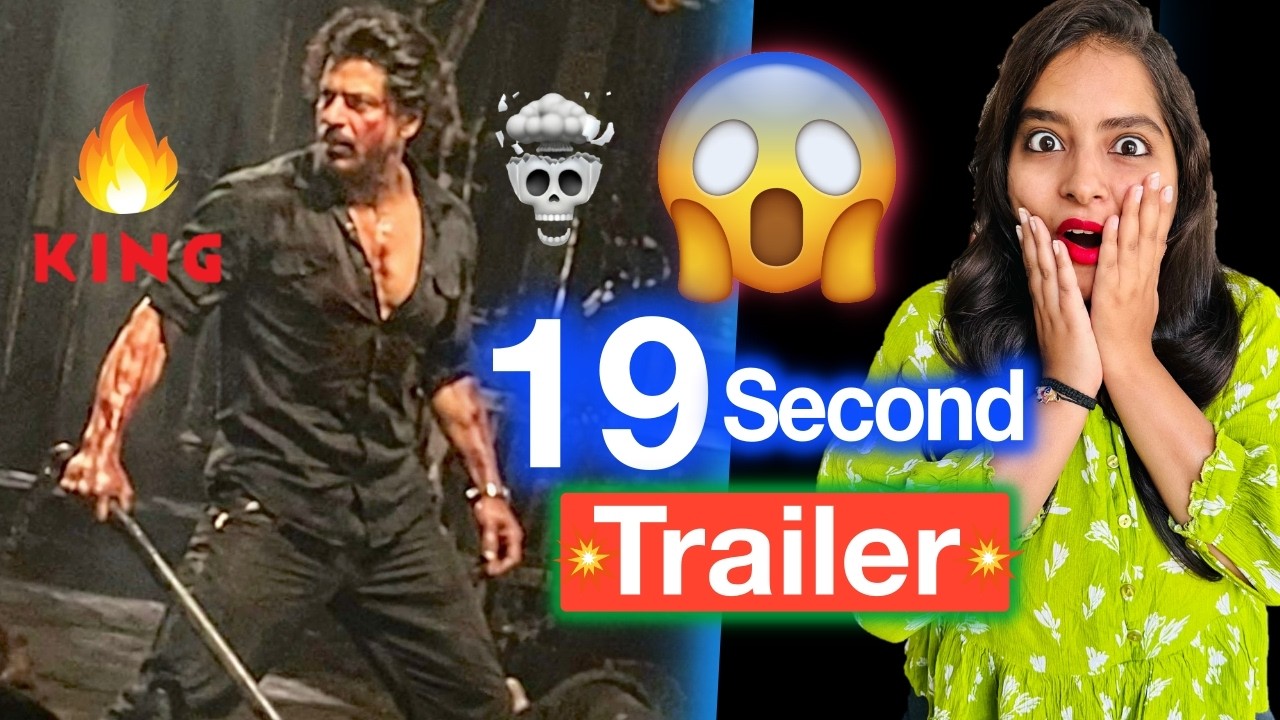 King Movie 19 Second Trailer- Shahrukh Khan | Deeksha Sharma
