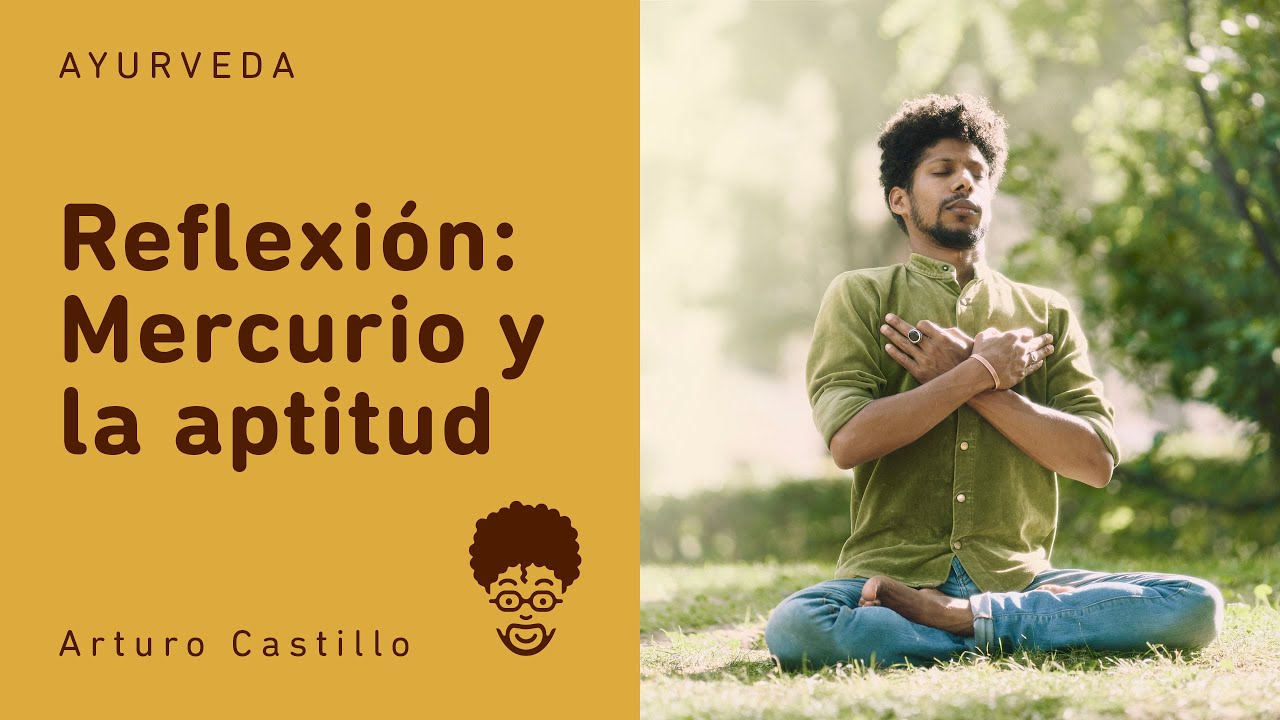 Mercurio y la aptitud | Reflexión de autoayuda | Arturveda
