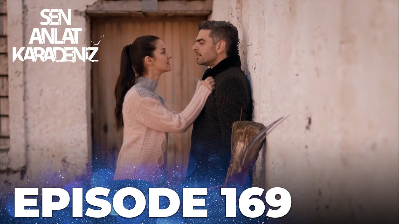 Sen Anlat Karadeniz | Lifeline - Episode 169