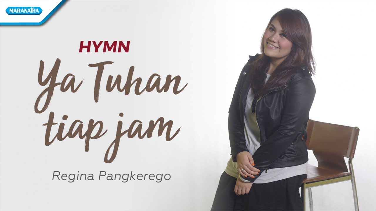 Ya Tuhan Tiap Jam - Hymn - Regina Pangkerego (Official lyric video)