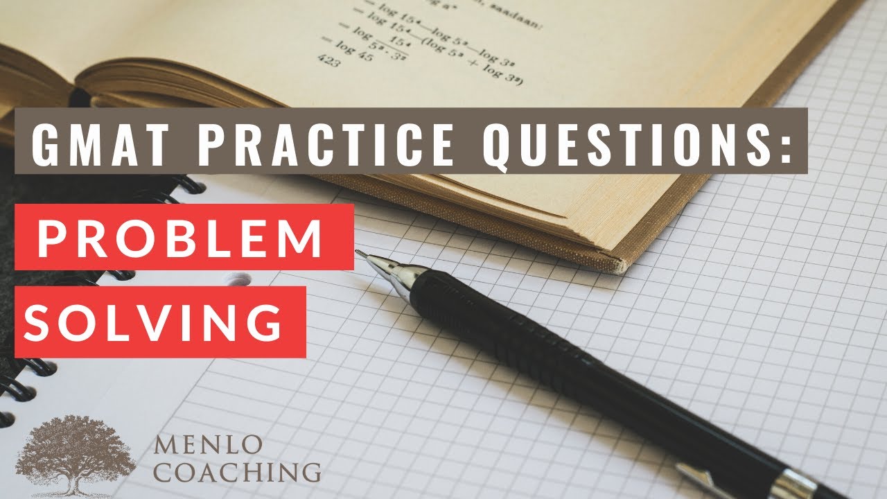 GMAT Problem Solving | Practice Questions (with Answers)