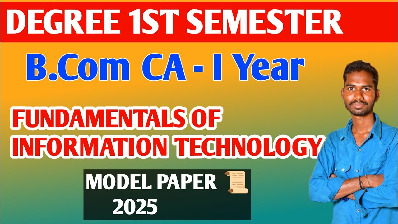 DEGREE 1ST SEMESTER B.COM FIT MODEL PAPER FUNDAMENTAL OF INFORMATION TECHNOLOGY 2025 MODEL PAPER 