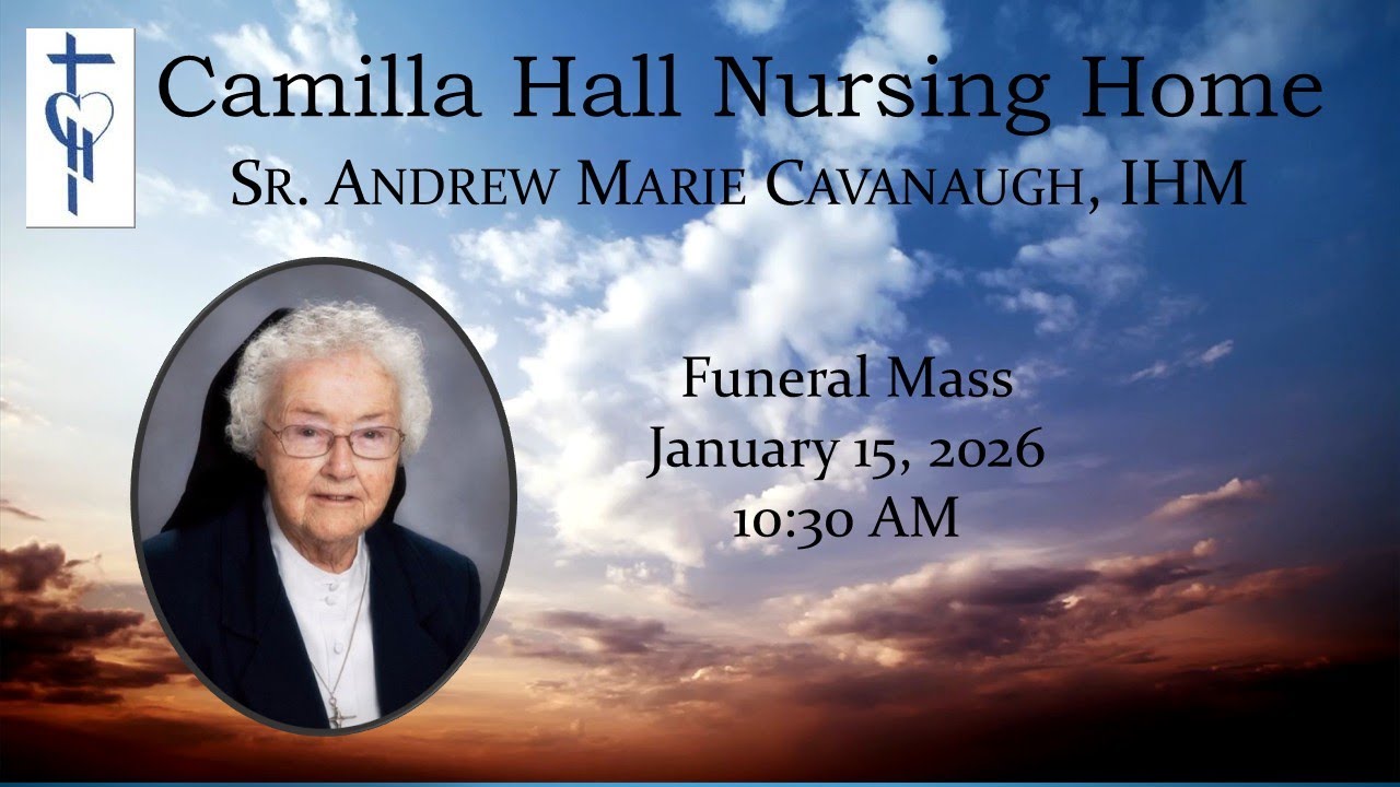 Sr. Andrew Marie Cavanaugh, IHM - Funeral Mass Jan. 15, 2026 @ 10:30 AM