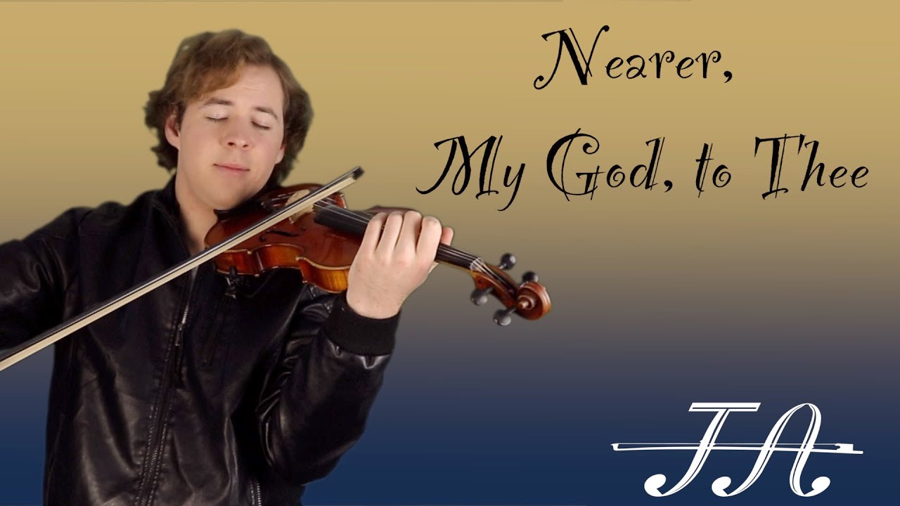 Nearer, My God, To Thee - Jonathan Violin Hymns