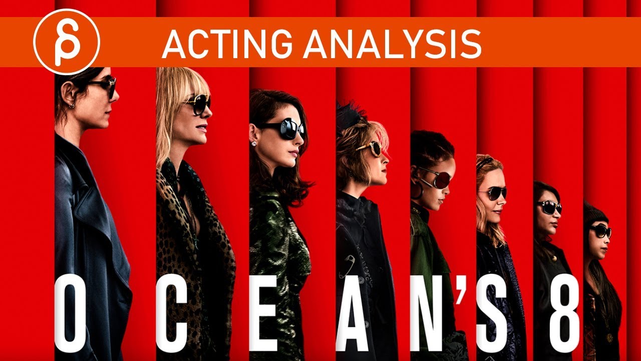 Ocean's 8 - Acting Analysis and Tips for Animators