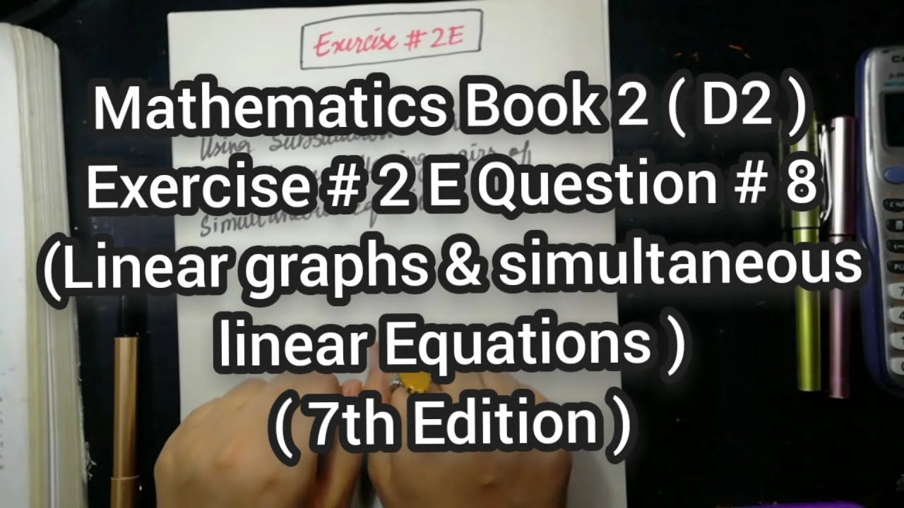 Mathematics Book 2 ( D2 ) New syllabus | 7th Edition | Exercise 2 E | Q # 8 | in Urdu Hindi