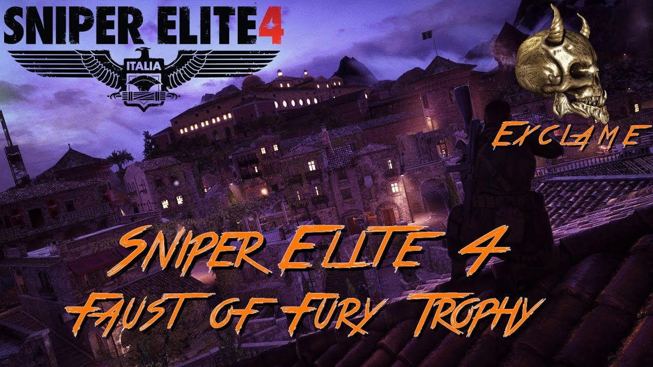 Sniper Elite 4: Deathstorm 2 - Faust of Fury Trophy / Achievement Guide