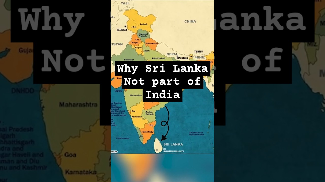 The Hidden History: Why Sri Lanka Remained Separate from India