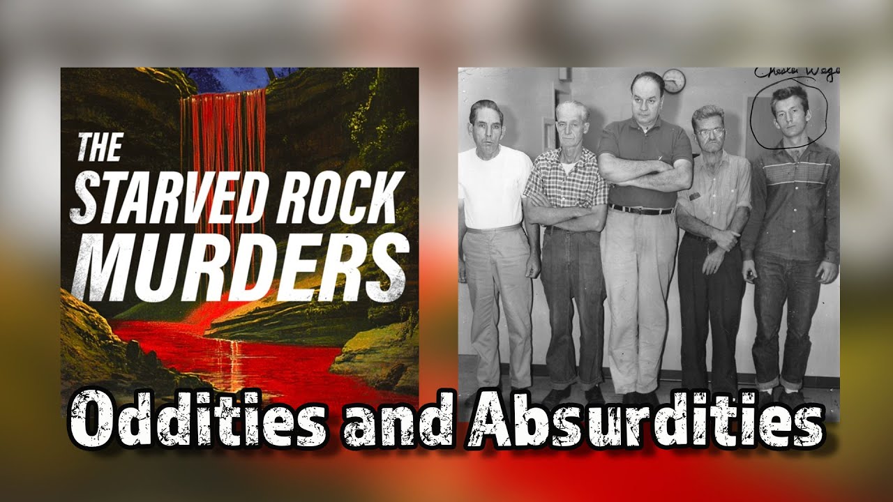 Oddities and Absurdities in The Starved Rock Murders case