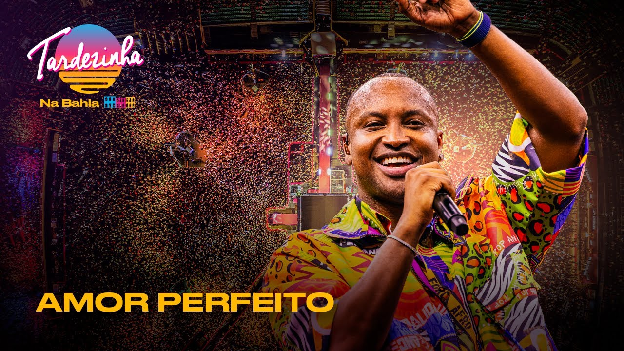 Thiaguinho - Amor Perfeito - Ao Vivo - Tardezinha na Bahia