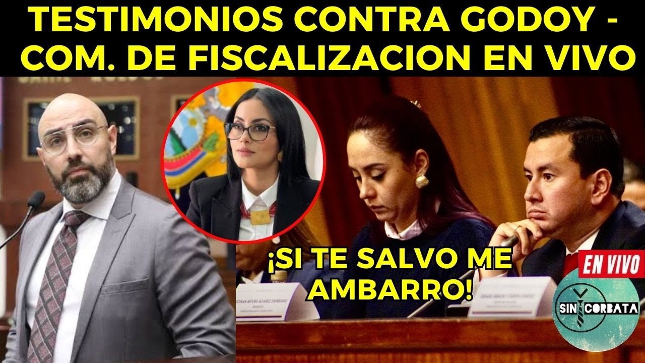 EN VIVO COMISION DE FISCALIZACION - RECIBEN TESTIMONIOS CONTRA GODOY