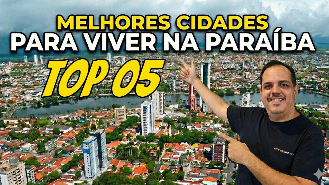 TOP 5 cidades pra viver na PARAÍBA | qual é a melhor para você?