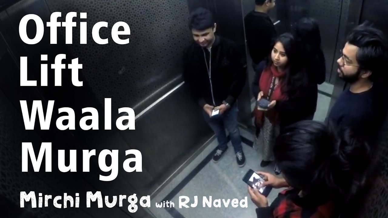 Office Lift Waala Murga | RJ Naved | Pankit | Mirchi Murga | Radio Mirchi