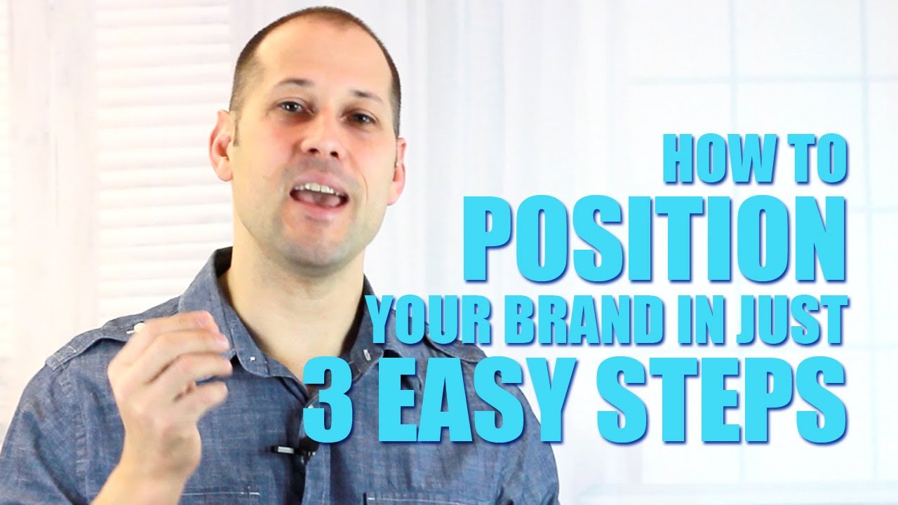 How To Position Your Brand In Just 3 Easy Steps