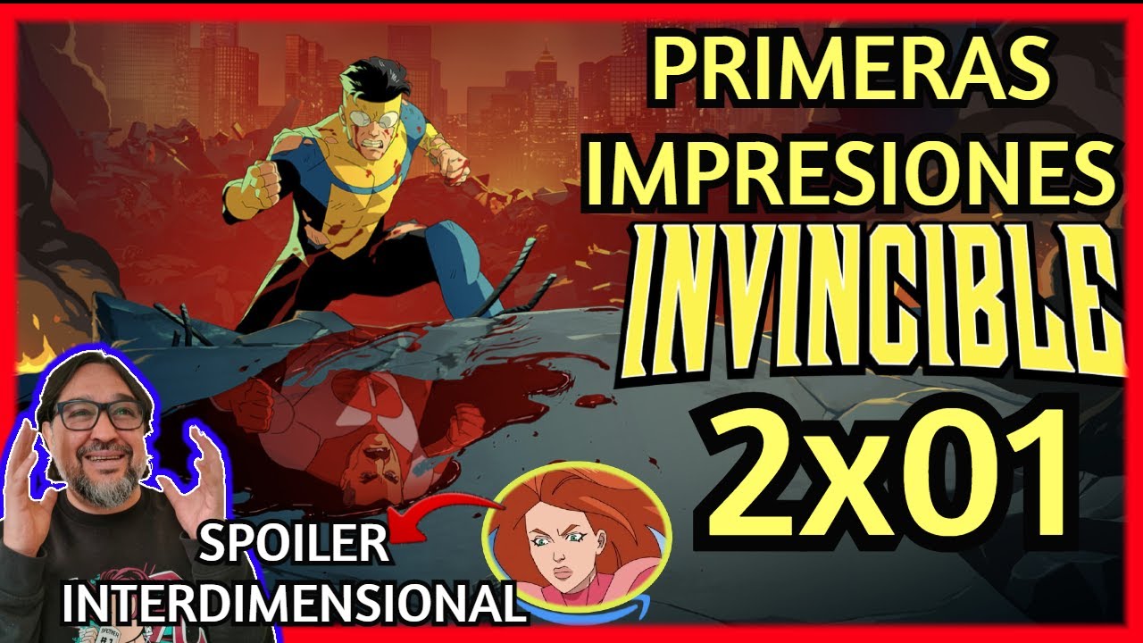 INVINCIBLE Temporada 2 Episodio 1 | INVENCIBLE 2x01 Resumen, An&aacute;lisis y Opini&oacute;n SPOILERS