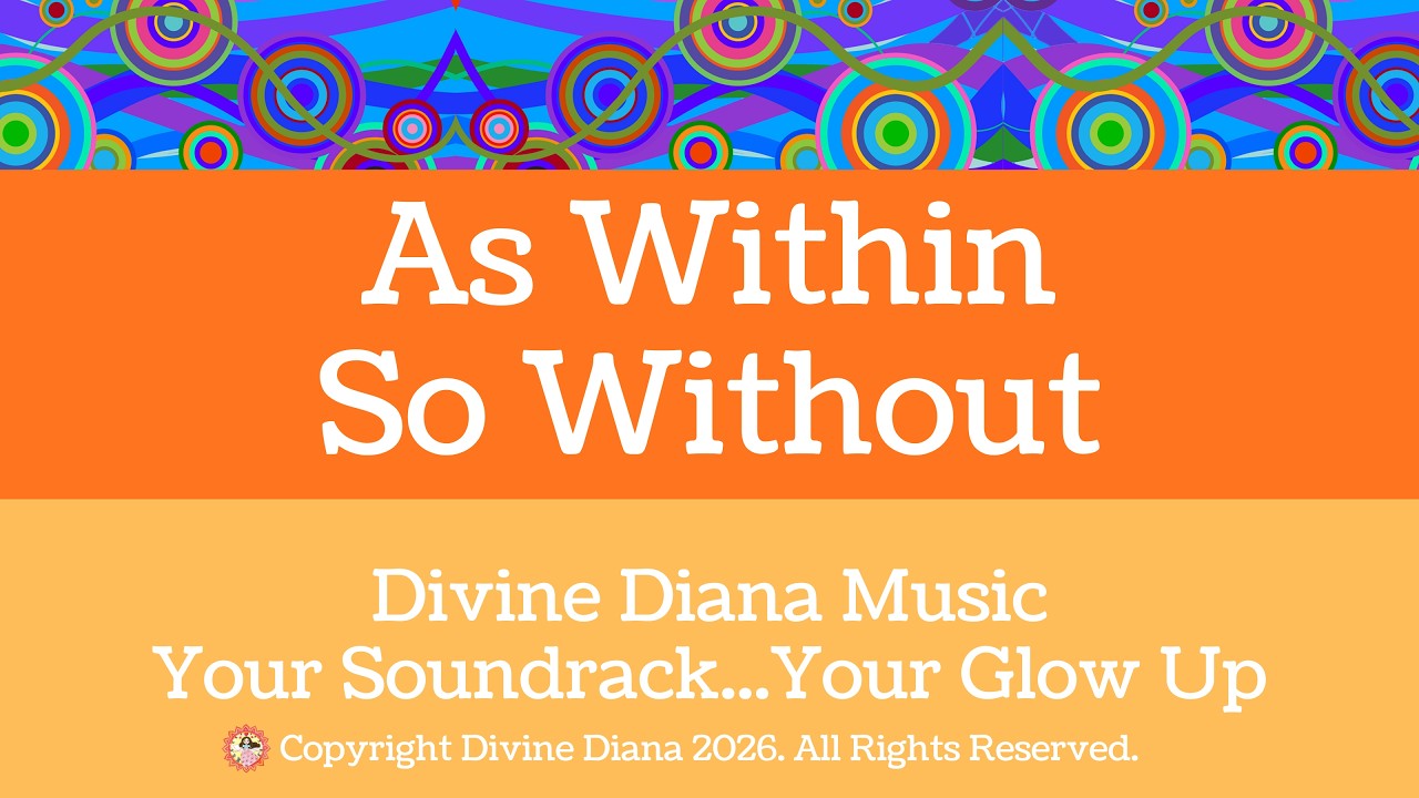 'As Within, So Without' Song: Shape Your World From Within #InnerShift #SpiritualMusic #Lyrics'