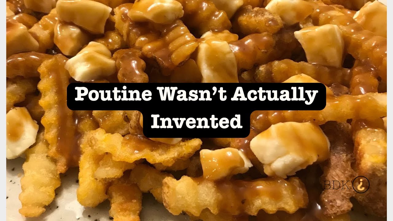 Betcha Didnt Know: Poutine Wasnt Invented