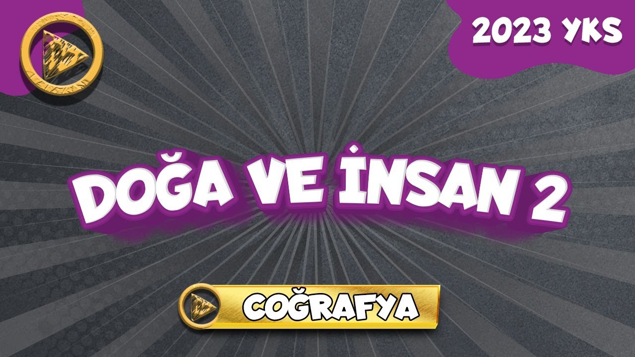 TYT Coğrafya - Doğa ve İnsan -2 | 2023 YKS