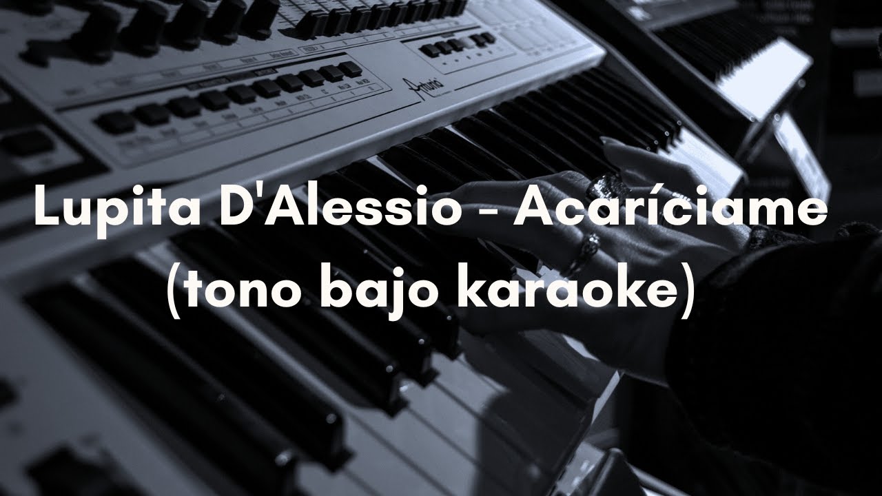 Lupita D'Alessio - Acaríciame (tono bajo karaoke)