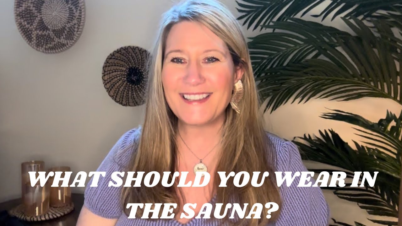WHAT SHOULD YOU WEAR IN THE SAUNA #infrared #sauna