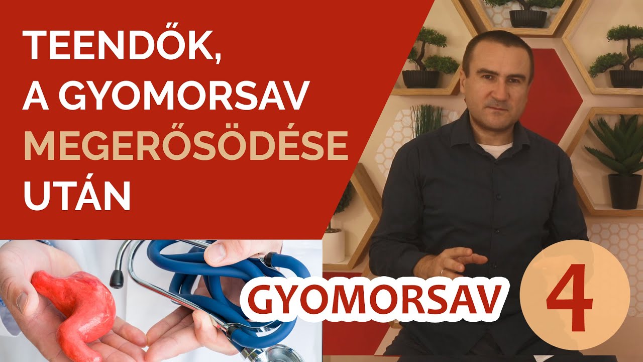 4. Teendők, a Gyomorsav megerős&ouml;d&eacute;se ut&aacute;n