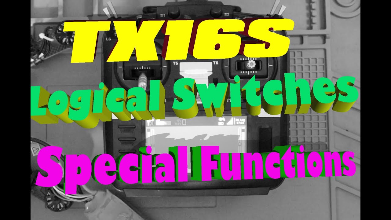 TX16S Изучите логические переключатели и специальные функции