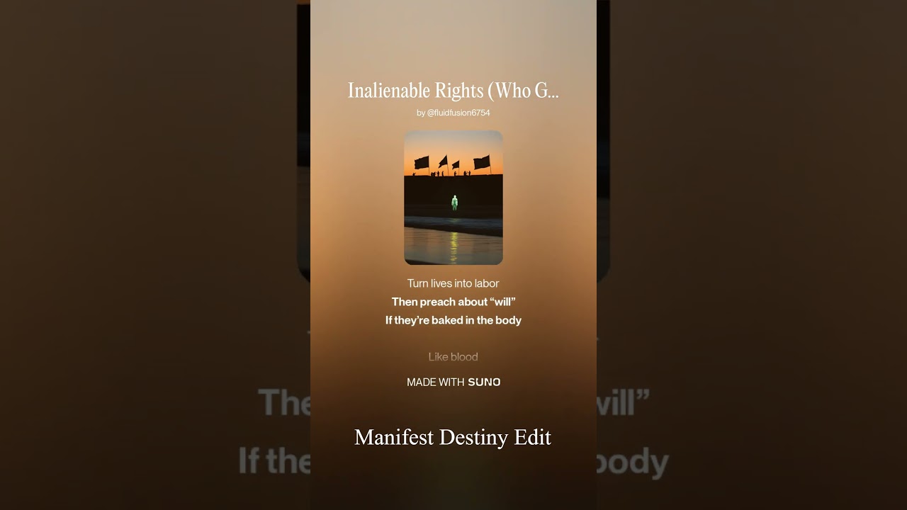 Inalienable Rights (Who Gets ‘Em?) ~ Manifest Destiny Edit