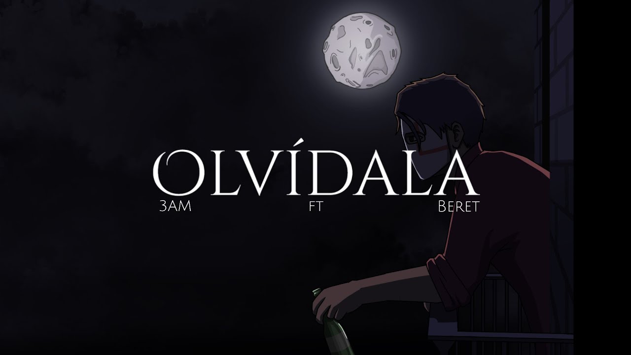 3AM, Beret - Olvídala (Video Animado)
