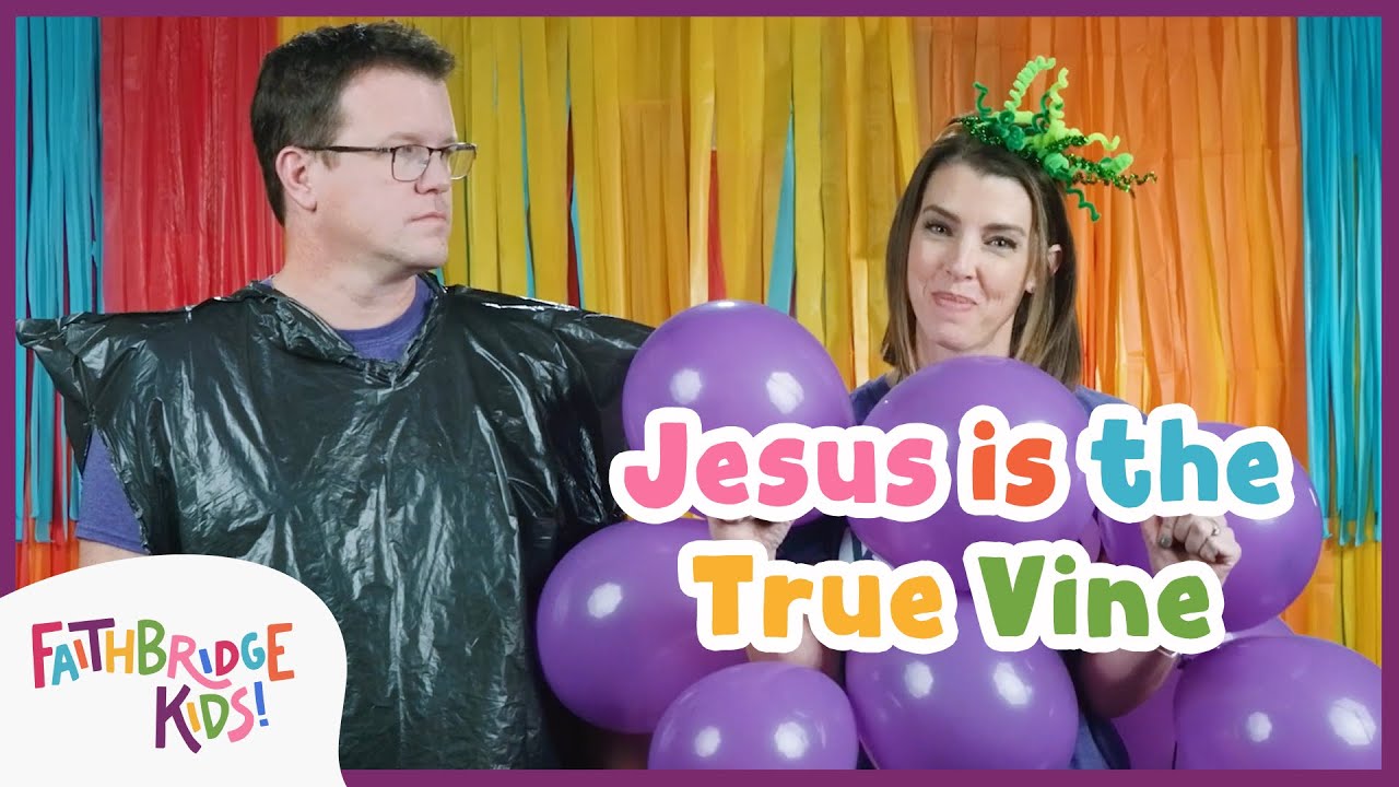 God's Story: Jesus is the True Vine