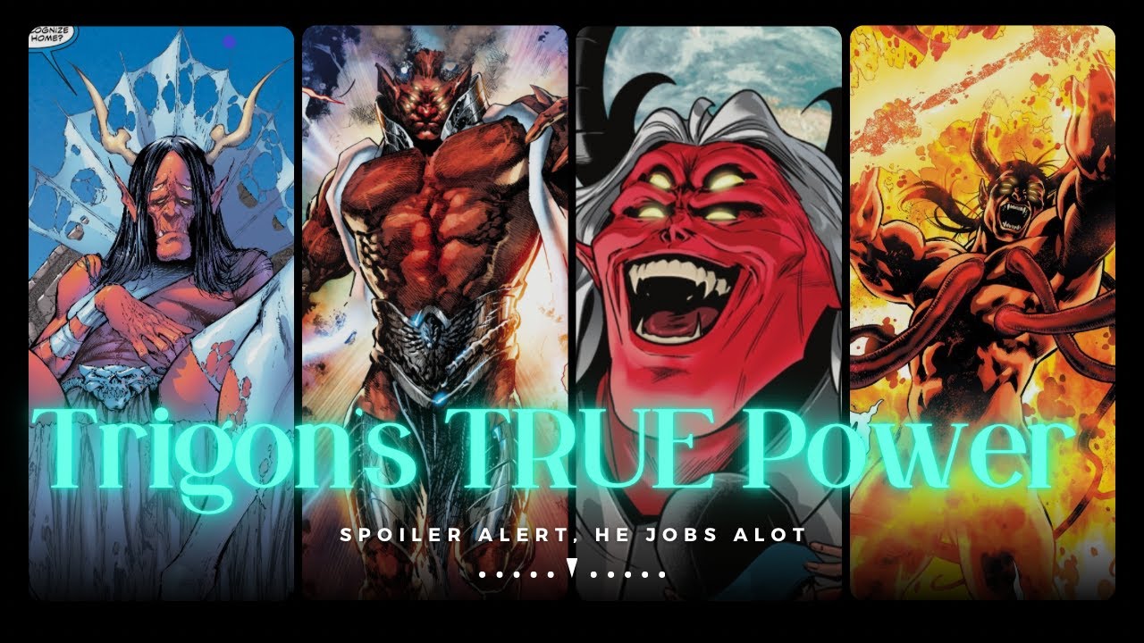 The Almost Absurd Powers of Trigon