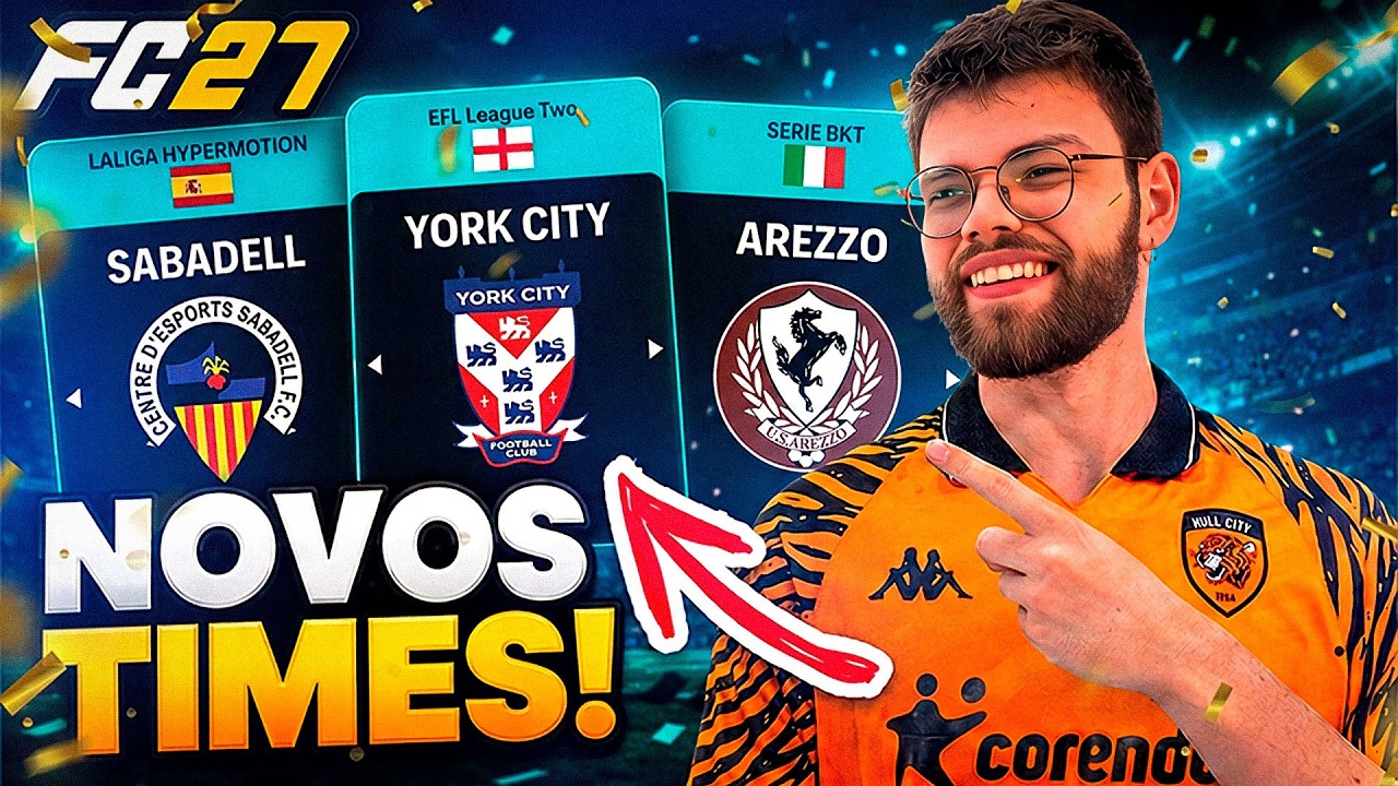 NOVOS TIMES CONFIRMADOS NO EA FC27 PARA FAZER MODO CARREIRA!
