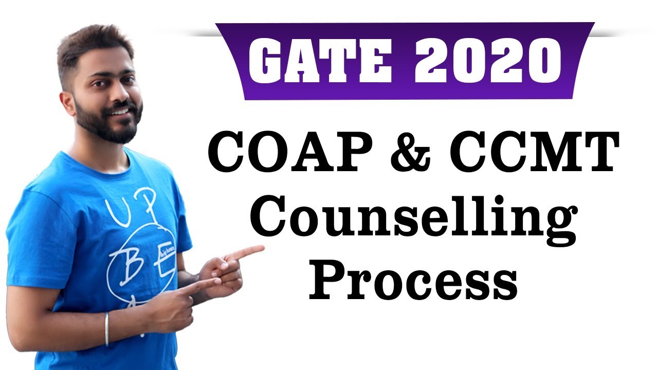 GATE 2020 Counselling Process | COAP & CCMT Counselling | Must Watch