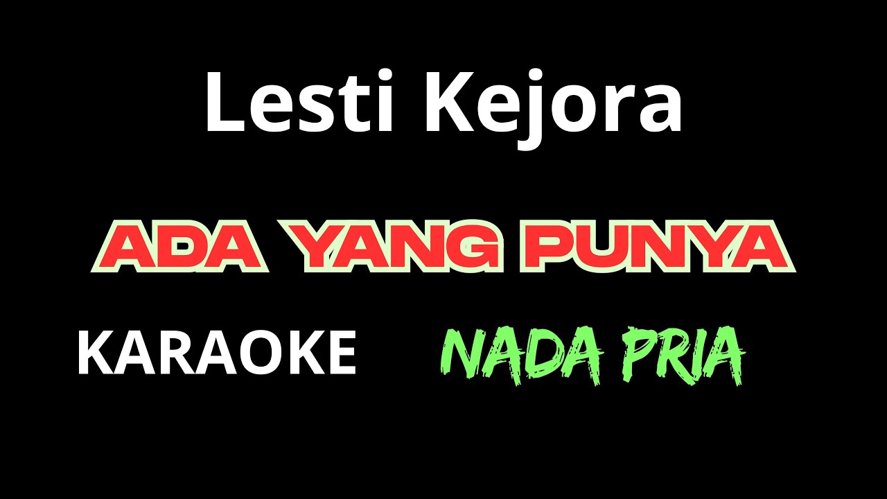 KARAOKE LESTI - ADA YANG PUNYA | Nada Pria