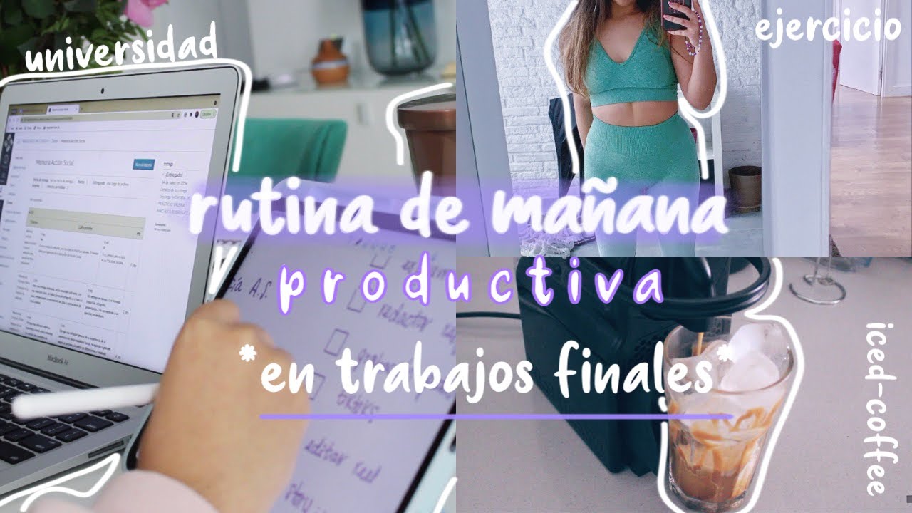 RUTINA DE MAÑANA PRODUCTIVA